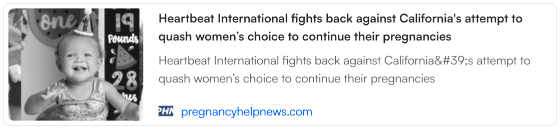 2024 02 08 Heartbeat International fights back against Californias attempt to quash womens choice to continue their pregnancies 1