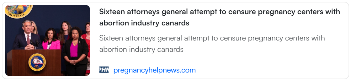 2024 02 08 Sixteen attorneys general attempt to censure pregnancy centers with abortion industry canards