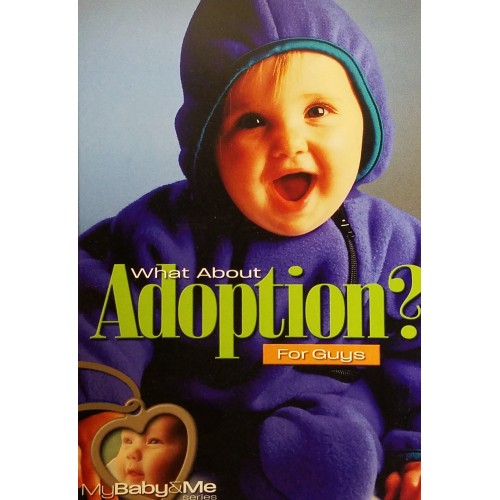 When Guys Ask What About Adoption